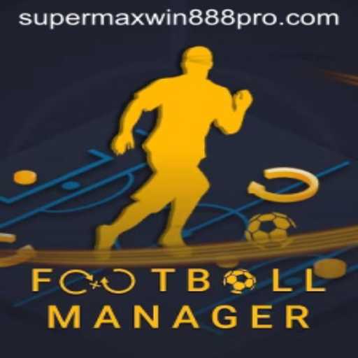 Exploring the World of Football Manager and the Rise of Supermaxwin888