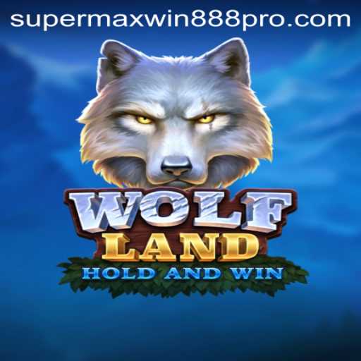 Exploring the Adventure and Strategy of WolfLand: Unveiling the Mystique of Supermaxwin888
